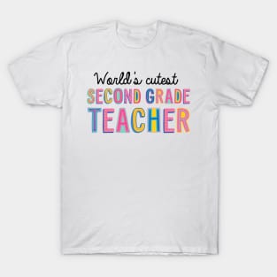 Second Grade Teacher Gifts | World's cutest Second Grade Teacher T-Shirt